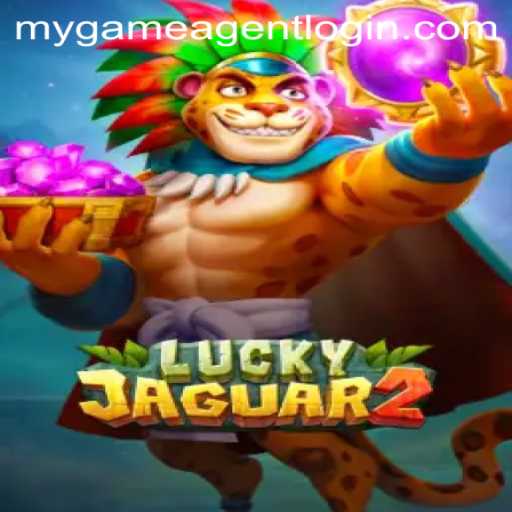 Exploring Luckyjaguar2: A Thrilling Gaming Adventure with Mygame Agent Login